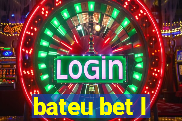 bateu bet l